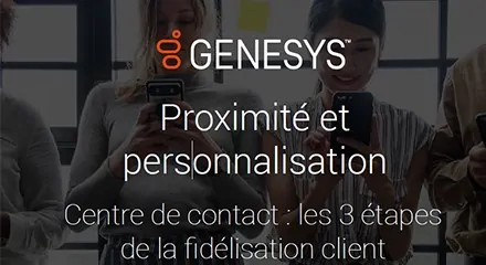 GS-IG 3 ways to use personalization in your contact center to keep your customers sticky V3-IG-resource_center-FR