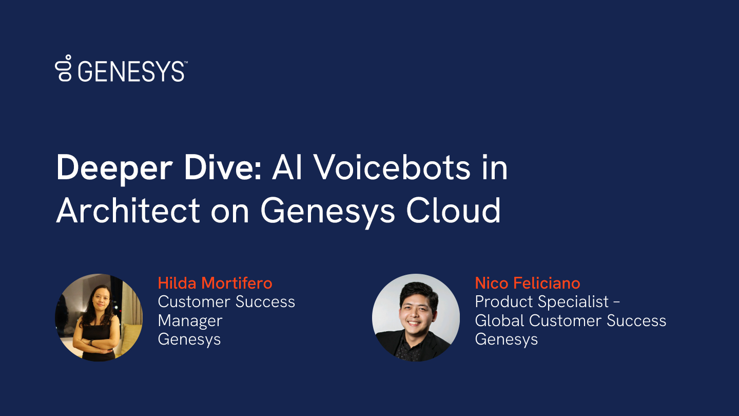 Deeper Dive:AI Voicebots in Architect on Genesys Cloud – Optimise your Digital CX