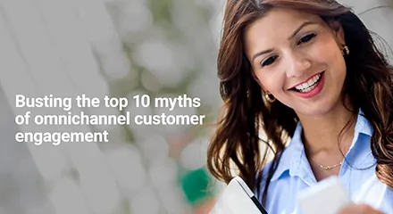 Busting-Top-10-Myths-Omnichannel-Customer-Engagement-EB-resource_center-QE-ANZ