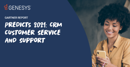 2021 Trends: Customer Service and Support - Gartner I Genesys