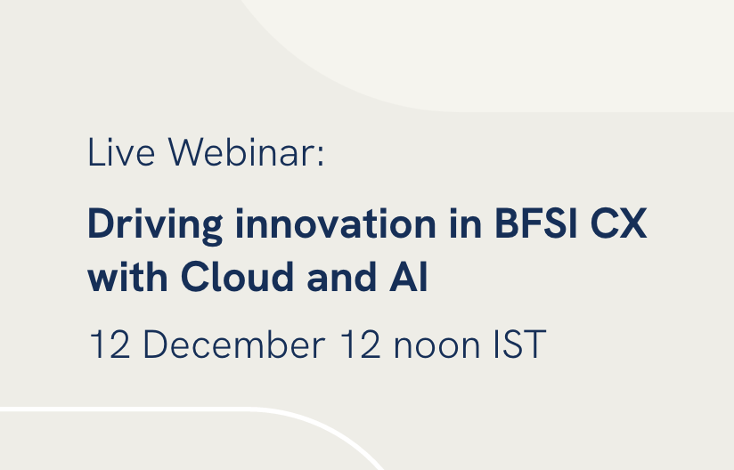 Driving Innovation in BFSI Customer Experience with Cloud and AI