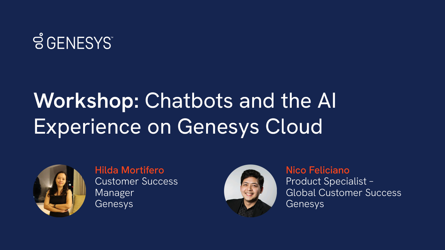 Workshop: Chatbots and the AI Experience on Genesys Cloud